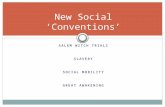 SALEM WITCH TRIALS SLAVERY SOCIAL MOBILITY GREAT AWAKENING New Social ‘Conventions’