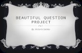 BEAUTIFUL QUESTION PROJECT By: Victoria Salako. THE QUESTION  Could today’s society be able to live in a bartering society  Meaning could they do away.