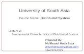 University of South Asia Course Name: Distributed System Prepared By: Md Rezaul Huda Reza creativereza@yahoo.com 01623267999.