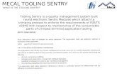 MECAL TOOLING SENTRY Tooling Sentry is a quality management system built round electronic Sentry Modules which attach to crimping presses to enforce the.