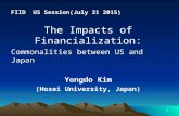 1 FIID US Session (July 31 2015) The Impacts of Financialization: Commonalities between US and Japan Yongdo Kim (Hosei University, Japan)