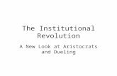 The Institutional Revolution A New Look at Aristocrats and Dueling.