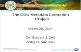 The ODU Metadata Extraction Project March 28, 2007 Dr. Steven J. Zeil zeil@cs.odu.edu.