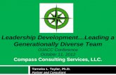 Tameka L. Taylor, Ph.D. Partner and Consultant Leadership Development…Leading a Generationally Diverse Team OJACC Conference October 11, 2012 Compass Consulting.
