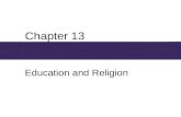 Chapter 13 Education and Religion. Chapter Outline  Education and Religious Institutions  The Sociological Study of Education: Theoretical Views  Education,