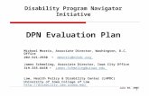 1 Disability Program Navigator Initiative DPN Evaluation Plan Michael Morris, Associate Director, Washington, D.C. Office 202-521-2930  mmorris@ncbdc.orgmmorris@ncbdc.org.