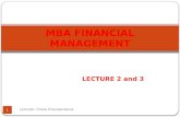 LECTURE 2 and 3 MBA FINANCIAL MANAGEMENT 1 Lecturer: Chara Charalambous.