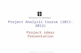 Project Analysis Course (2011-2012) Project ideas Presentation Prepared by: Sijali Petro Korojelo (Course Assistant)