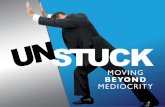 To Get UNSTUCK Means: Is simply to move forward in my life because I am willing to give god complete control.