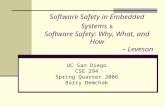 Software Safety in Embedded Systems & Software Safety: Why, What, and How – Leveson UC San Diego CSE 294 Spring Quarter 2006 Barry Demchak.