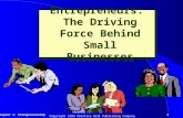 Chapter 1: Entreprenurship1 Copyright 1999 Prentice Hall Publishing Company Entrepreneurs: The Driving Force Behind Small Businesses.