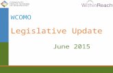 Legislative Update June 2015 WCOMO. State Budget Timeline Jan 12 Legislative session begins – 105 days long Feb 19 Revenue Forecast May 18 Revenue Forecast.