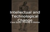 Intellectual and Technological Change Case Study: Printing in Venice.