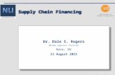 A.T. Kearney 82/7478 1 Supply Chain Financing Dr. Dale S. Rogers Nevada Logistics Institute Reno, NV 13 August 2015 Dr. Dale S. Rogers Nevada Logistics.