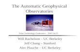 The Automatic Geophysical Observatories Will Rachelson – UC Berkeley Jeff Chang – Stanford Alec Plauche – UC Berkeley Polar Technology Conference – 2007.04.25.