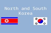 North and South Korea. Contents What you will be learning about: Climate The physical geography Currency Flags Religions Language Major produce Famous.