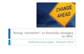 Being “sensitive” to formula changes in WIC Staff discussion guide – February 2014.