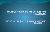 INTRODUCING PCC CULINARY ASSISTANT PROGRAM. PORTLAND COMMUNITY COLLEGE Offers a good post-secondary education option.