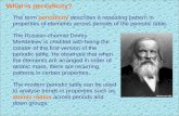 What is periodicity? The term periodicity describes a repeating pattern in properties of elements across periods of the periodic table. The Russian chemist.