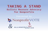 TAKING A STAND Ballots Measure Advocacy for Nonprofits Presented by &