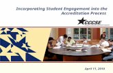 Incorporating Student Engagement into the Accreditation Process April 11, 2010.