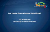 Arc Hydro Groundwater Data Model Gil Strassberg University of Texas at Austin.