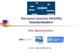 European Learner Mobility Standardization Cleo Sgouropoulou email: csgouro@teiath.gr.