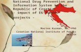 Marina Kuzman, MD, PhD Croatian National Institute of Public Health National Drug Prevention and Information System in the Republic of Croatia - impact.