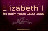 Elizabeth l The early years 1533-1558 .