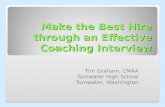 Make the Best Hire through an Effective Coaching Interview Tim Graham, CMAA Tumwater High School Tumwater, Washington.