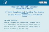 HRSA/ONC Beacon Health Center Collaboration FY 2011 Supplemental Funding for Health Centers in the Beacon Communities Catchment Areas Carlene Randolph.