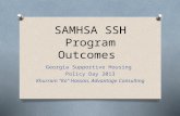 SAMHSA SSH Program Outcomes Georgia Supportive Housing Policy Day 2013 Khurram “Ko” Hassan, Advantage Consulting.