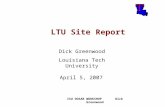 ISU DOSAR WORKSHOP Dick Greenwood LTU Site Report Dick Greenwood Louisiana Tech University April 5, 2007.