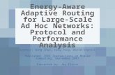 Energy-Aware Adaptive Routing for Large-Scale Ad Hoc Networks: Protocol and Performance Analysis Authors: Qing Zhao, Lang Tong, David Counsil Published: