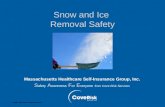 Snow and Ice Removal Safety Massachusetts Healthcare Self-Insurance Group, Inc. S afety A wareness F or E veryone from Cove Risk Services © BLR ® —Business.