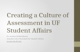 Creating a Culture of Assessment in UF Student Affairs Dr. Jeanna Mastrodicasa Assistant Vice President for Student Affairs jmastro@ufl.edu.