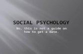 No, this is not a guide on how to get a date..  Persuasion  Obedience  Group dynamics  Prejudice  Culture Formation  Stereotyping.