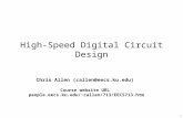 1 High-Speed Digital Circuit Design Chris Allen (callen@eecs.ku.edu) Course website URL people.eecs.ku.edu/~callen/713/EECS713.htm.