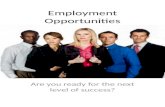 Employment Opportunities Are you ready for the next level of success?