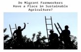 Do Migrant Farmworkers Have a Place in Sustainable Agriculture?