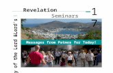 Day of the Lord &Lord’s Day Messages from Patmos for Today! Revelation Seminars 17.