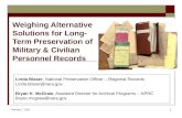October 4, 20151 Weighing Alternative Solutions for Long- Term Preservation of Military & Civilian Personnel Records Linda Blaser, National Preservation.
