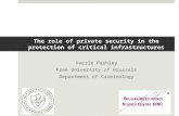 The role of private security in the protection of critical infrastructures Veerle Pashley Free University of Brussels Department of Criminology.