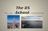 For Law, Mechanics, and Engineering The DS School.