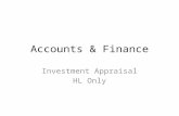 Accounts & Finance Investment Appraisal HL Only. Learning Objectives Understand discounted cash flows and apply and analyse the net present value method.