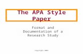 Copyright 2003 The APA Style Paper Format and Documentation of a Research Study.