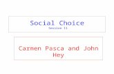 Social Choice Session 11 Carmen Pasca and John Hey.