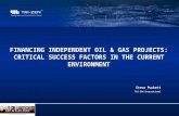 FINANCING INDEPENDENT OIL & GAS PROJECTS: CRITICAL SUCCESS FACTORS IN THE CURRENT ENVIRONMENT Steve Puckett TRI-ZEN International.