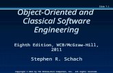 Slide 7.1 Copyright © 2011 by The McGraw-Hill Companies, Inc. All rights reserved. Object-Oriented and Classical Software Engineering Eighth Edition, WCB/McGraw-Hill,