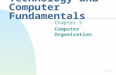 P. 5.1 Digital Technology and Computer Fundamentals Chapter 5 Computer Organization.